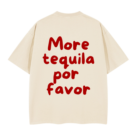 MORE TEQUILA