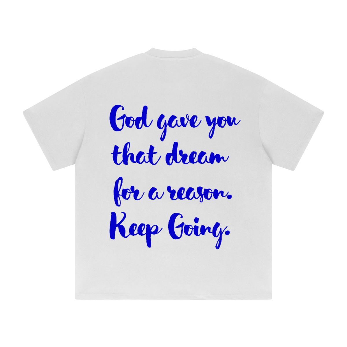 GOD GAVE YOU THAT DREAM