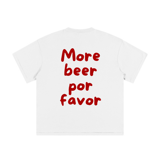 MORE BEER POR FAVOR