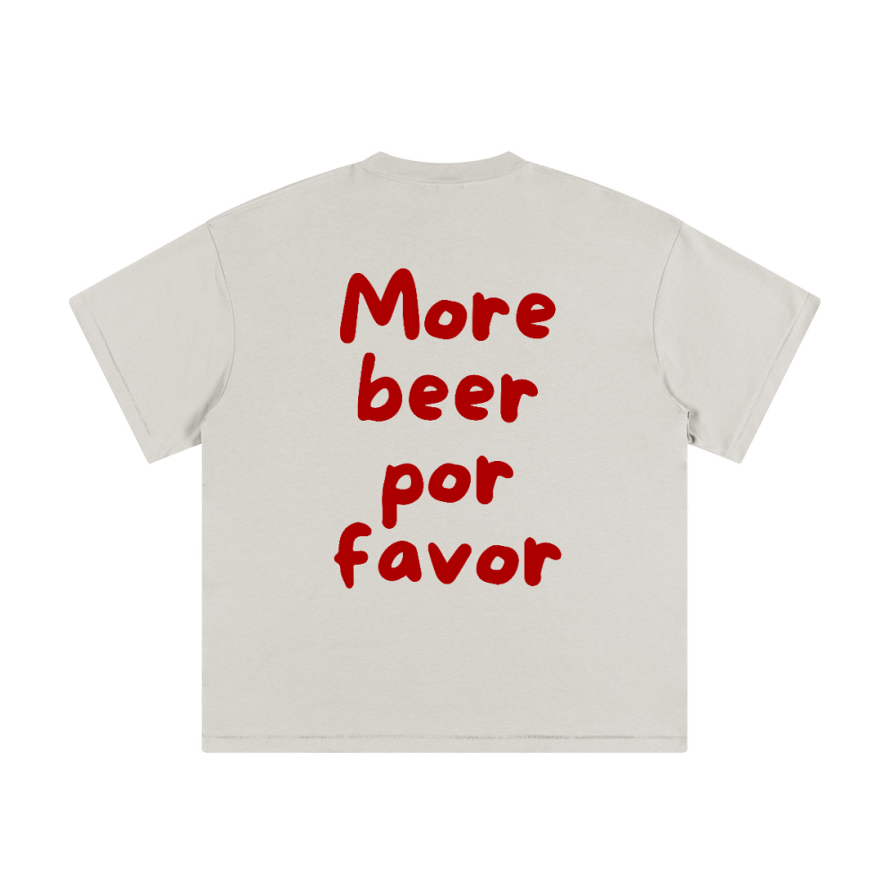 MORE BEER POR FAVOR