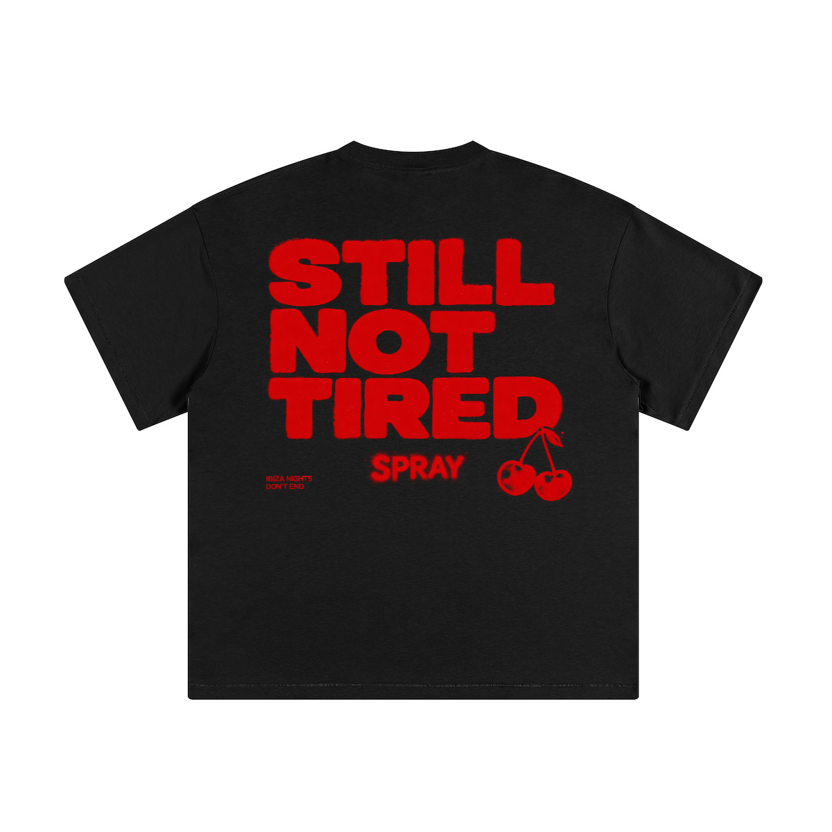 STILL NOT TIRED