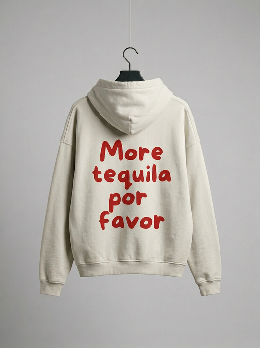 More tequila Hoodie