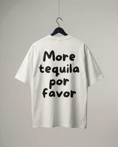 MORE TEQUILA POR FAVOR (LIMITED EDITION)