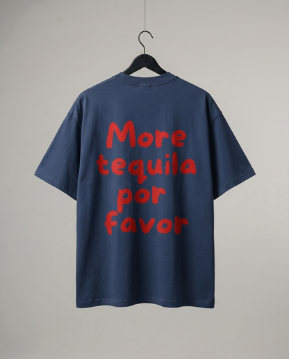 MORE TEQUILA POR FAVOR (LIMITED EDITION)