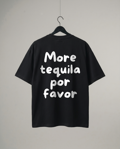 MORE TEQUILA POR FAVOR (LIMITED EDITION)