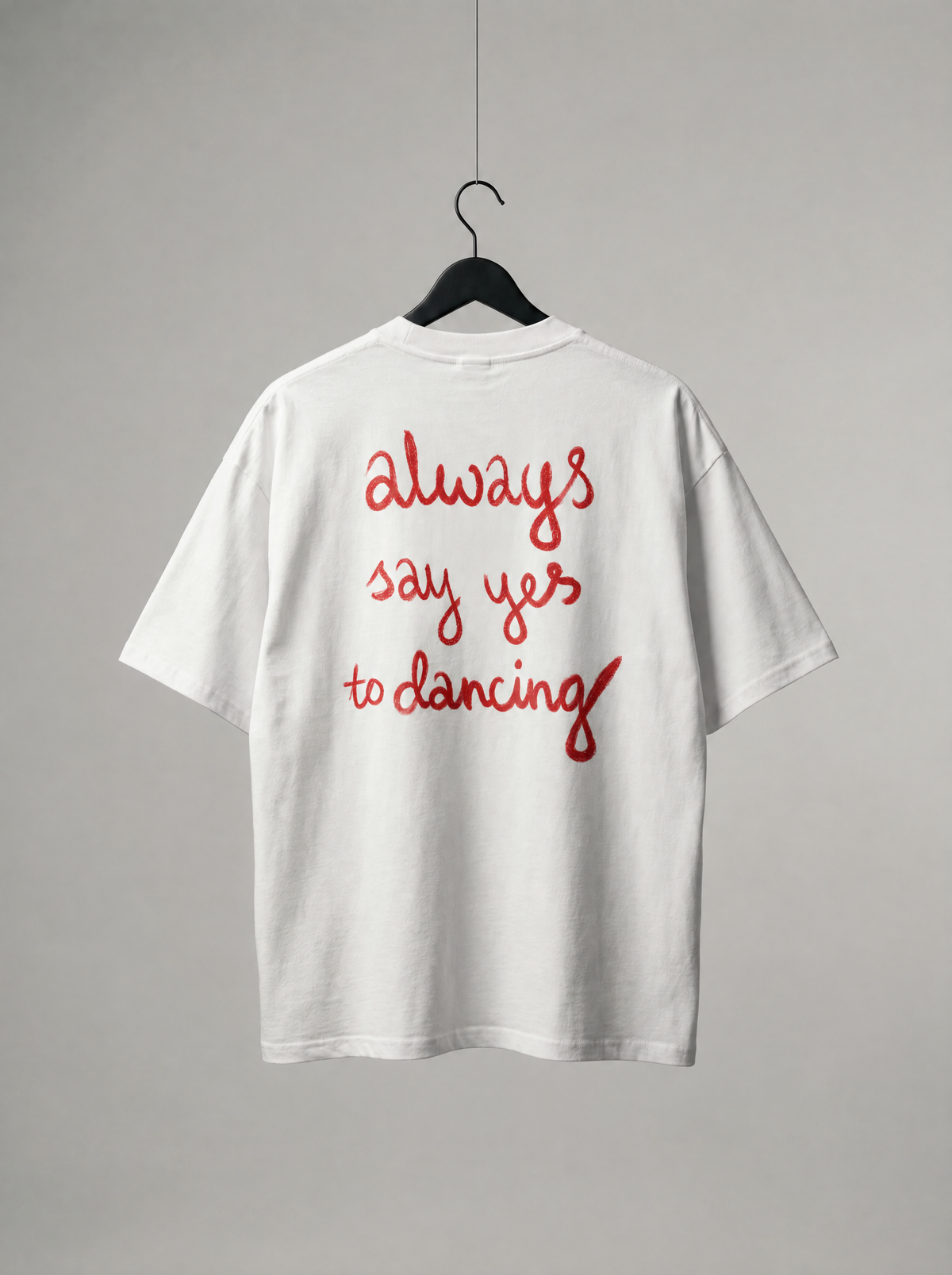 ALWAYS SAY YES TO DANCING